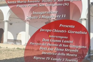 76- MOSTRA PERSONALE DAL TITOLO " NARRAZIONI VISIVE " PRESSO CHIOSTRO DEL DUOMO DI SAN GIMIGNANO A CURA DI  SP MANAGEMENT